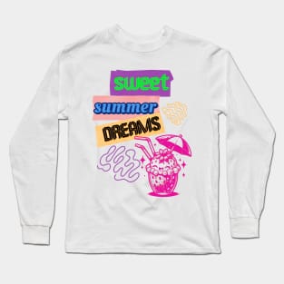 Sweet Summer Dreams, Summe Vibes, Creative Summer Typography Long Sleeve T-Shirt